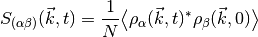 S_{(\alpha\beta)}(\vec k, t) = \frac{1}{N} \bigl\langle
\rho_\alpha(\vec k, t)^* \rho_\beta(\vec k, 0) \bigr\rangle