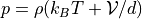 p = \rho (k_B T + \mathcal{V} / d)