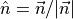 {\hat n} = {\vec n} /
{|\vec n|}