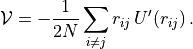 \mathcal{V} = - \frac{1}{2 N} \sum_{i \neq j} r_{ij} \, U'(r_{ij}) \, .
