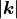 |\vec k|