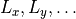 L_x, L_y, \dots