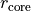 r_\mathrm{core}